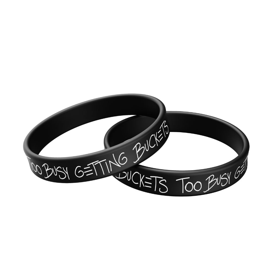 Too Busy Getting Buckets - Wristband - Black