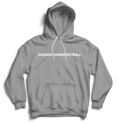 Bigger Than Basketball - Hoodie - Grey