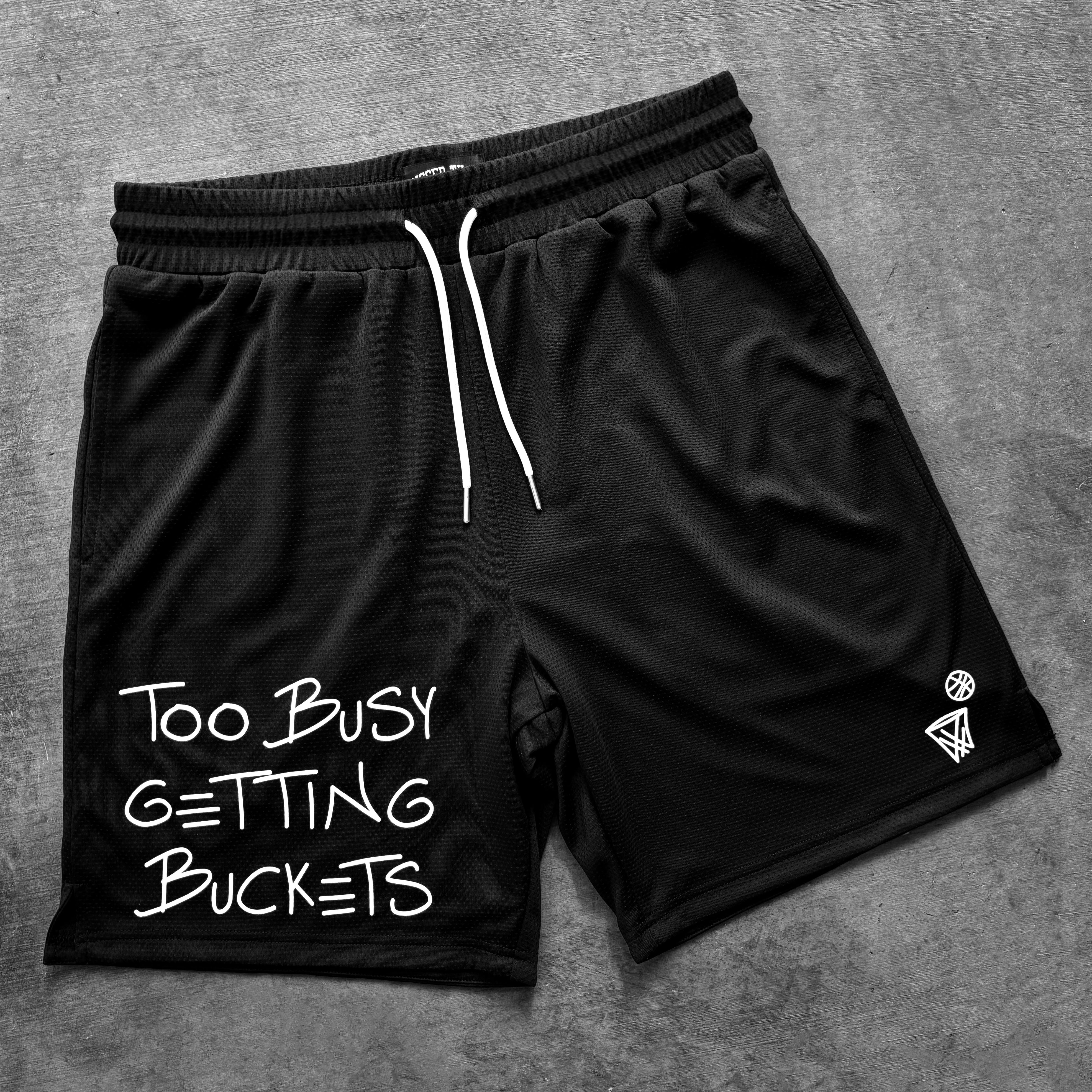 Too Busy Getting Buckets - Shorts - Black