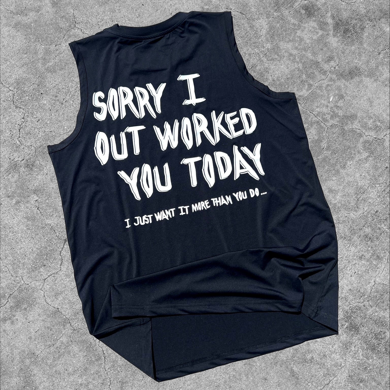 I Out Worked You - Performance Tank - Black