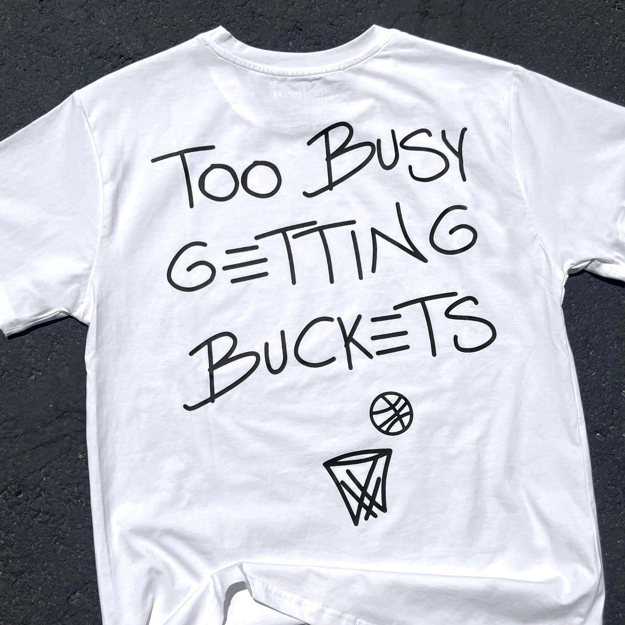 Too Busy Getting Buckets T-Shirt - Youth - White