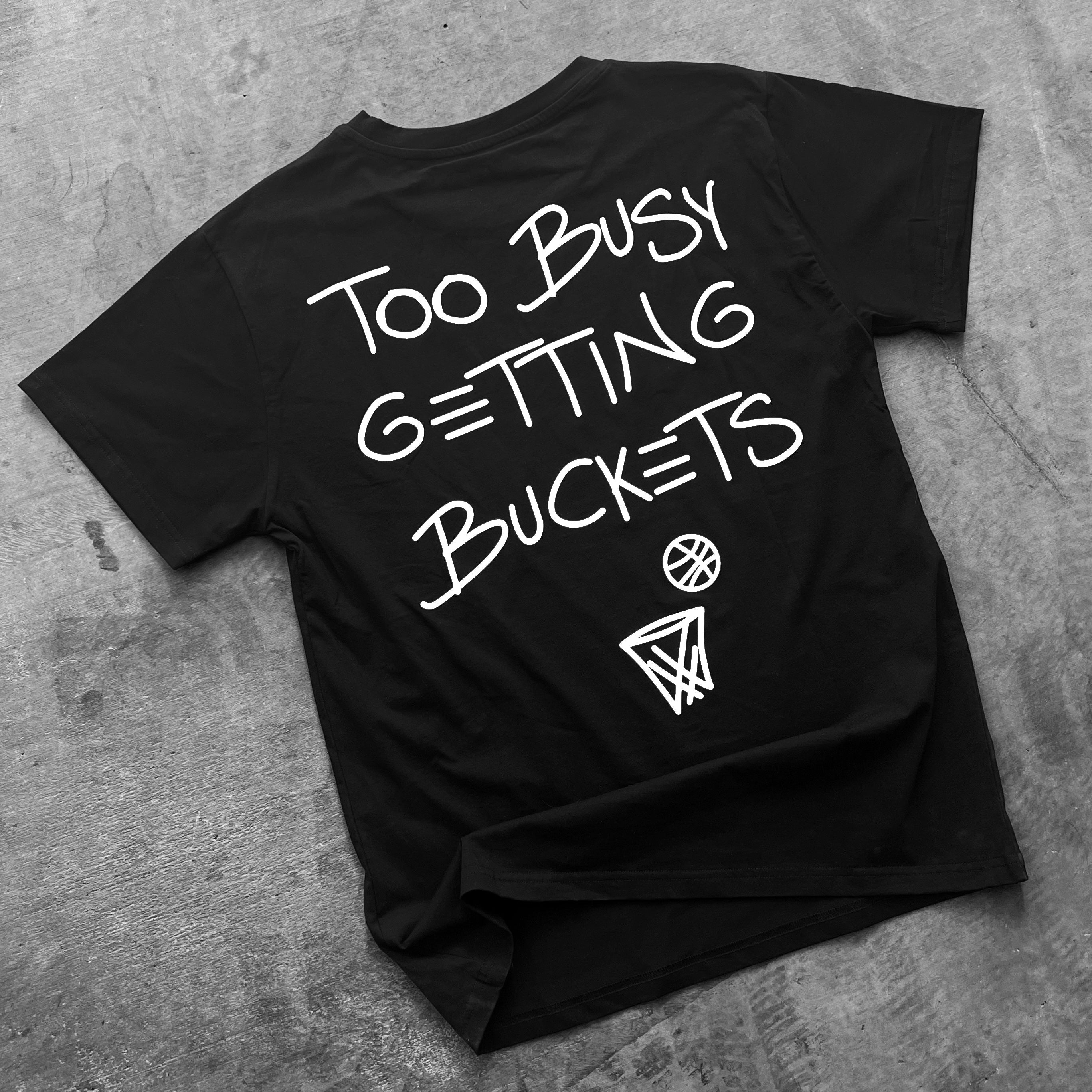Too Busy Getting Buckets T-Shirt - Youth - Black