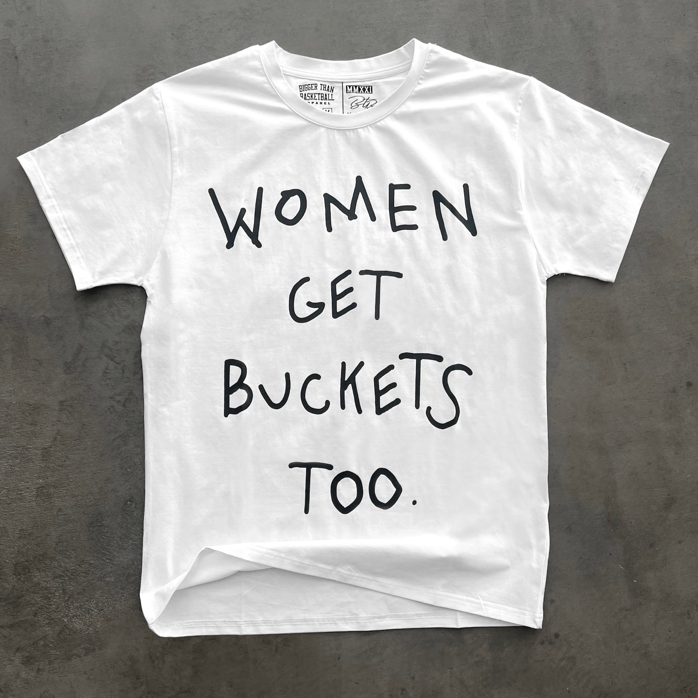 Women Get Buckets Too T-Shirt - White