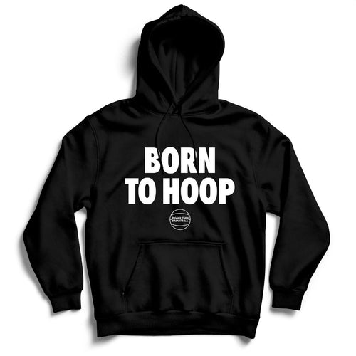 Born To Hoop - Hoodie - Black
