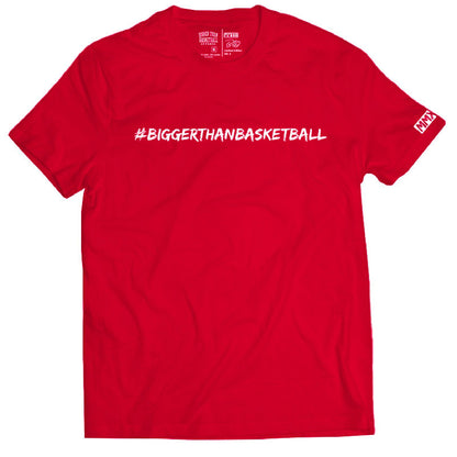 Bigger Than Basketball - T-Shirt - Red
