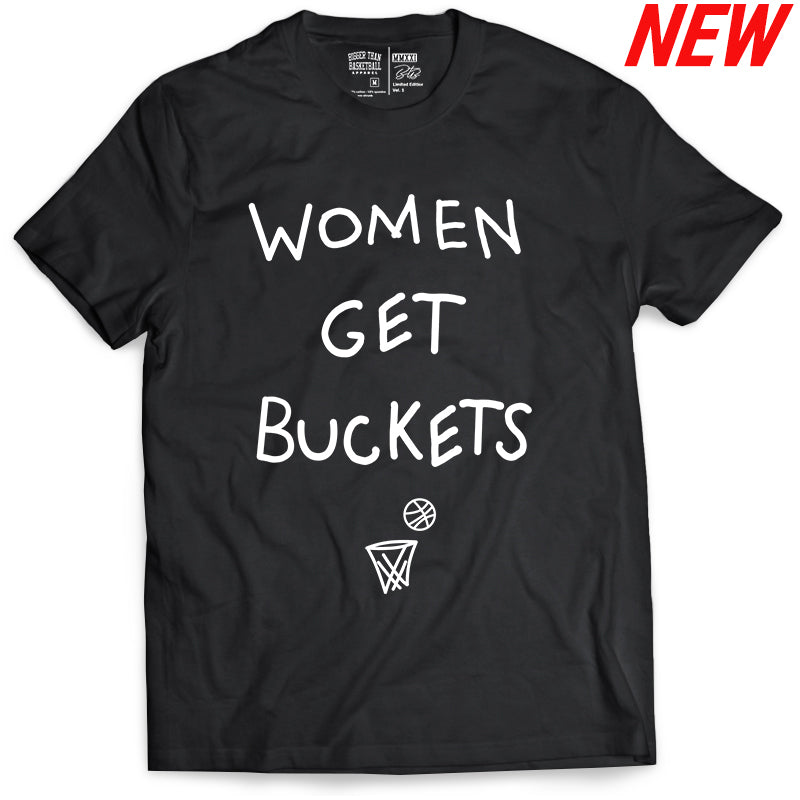 Women Get Buckets - T-Shirt - Black