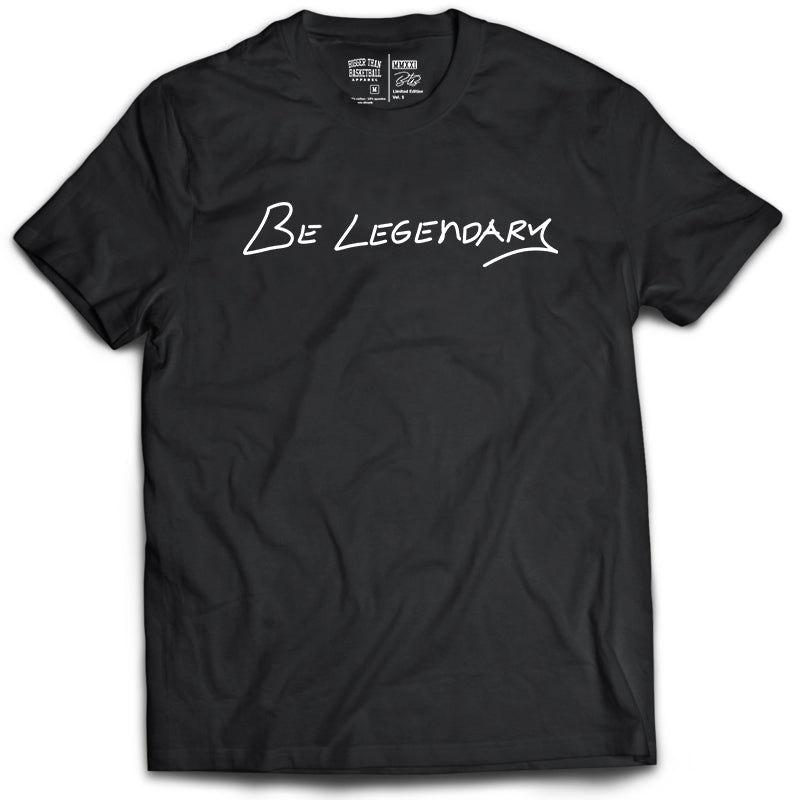 Be Legendary T-Shirt - Black