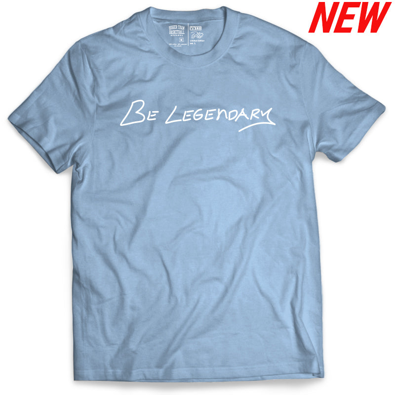 Be Legendary - T-Shirt - Carolina Blue