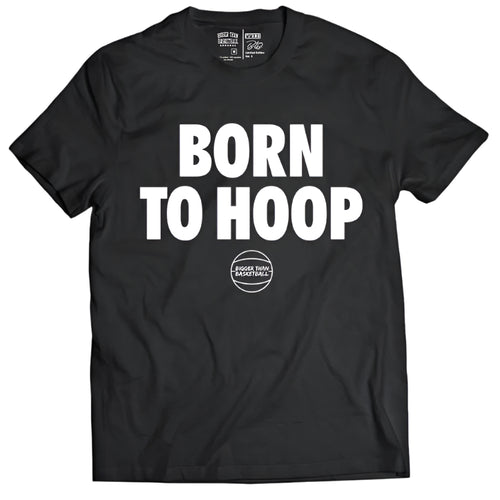 Born To Hoop - T-Shirt - Black