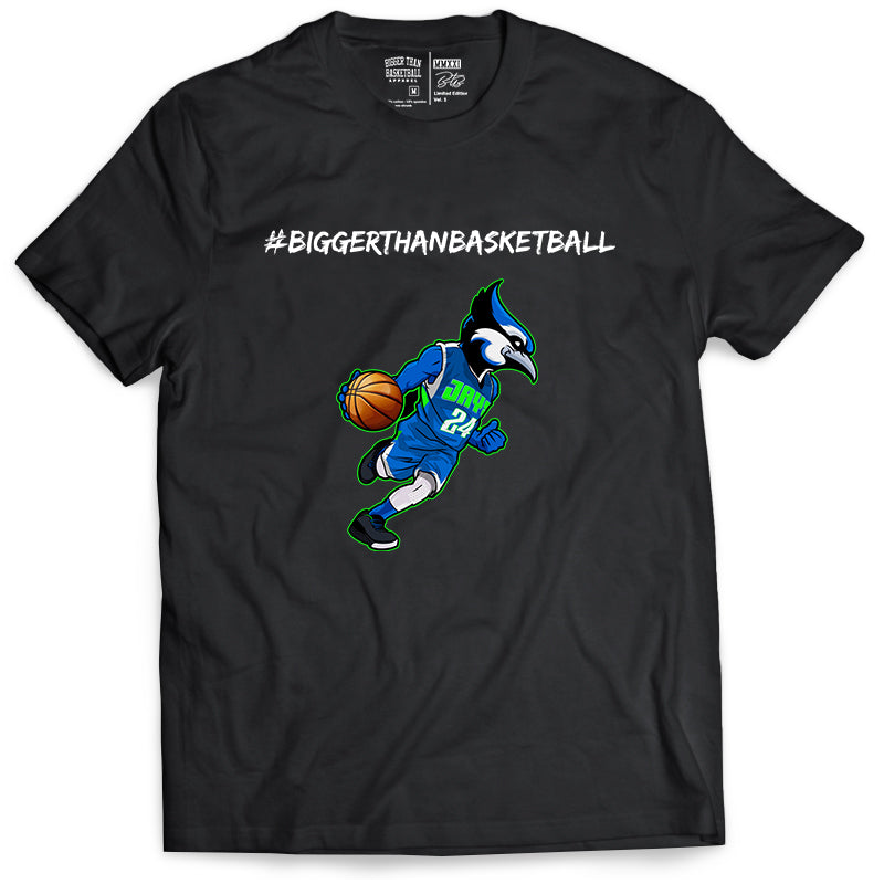 Bigger Than Basketball - Blue Jays  - T-Shirt