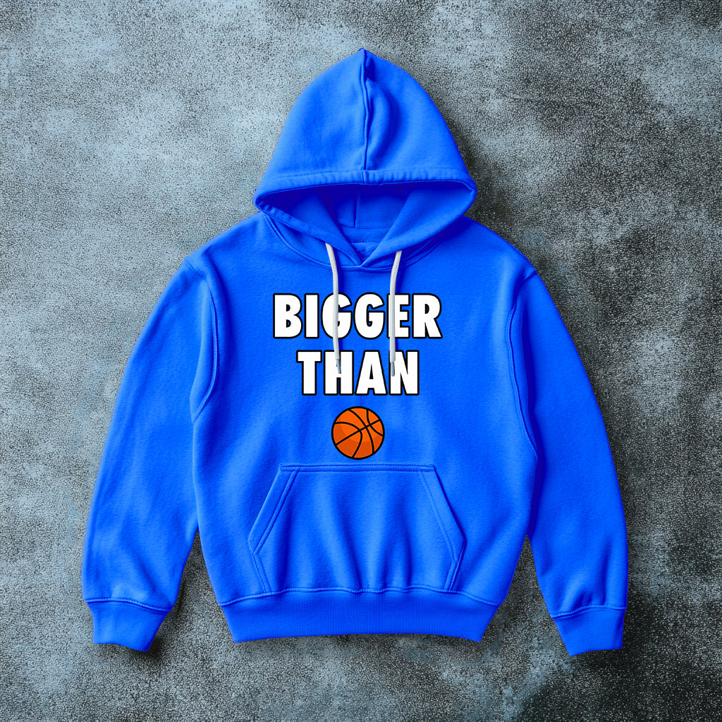 Bigger Than 🏀 - Hoodie - Blue