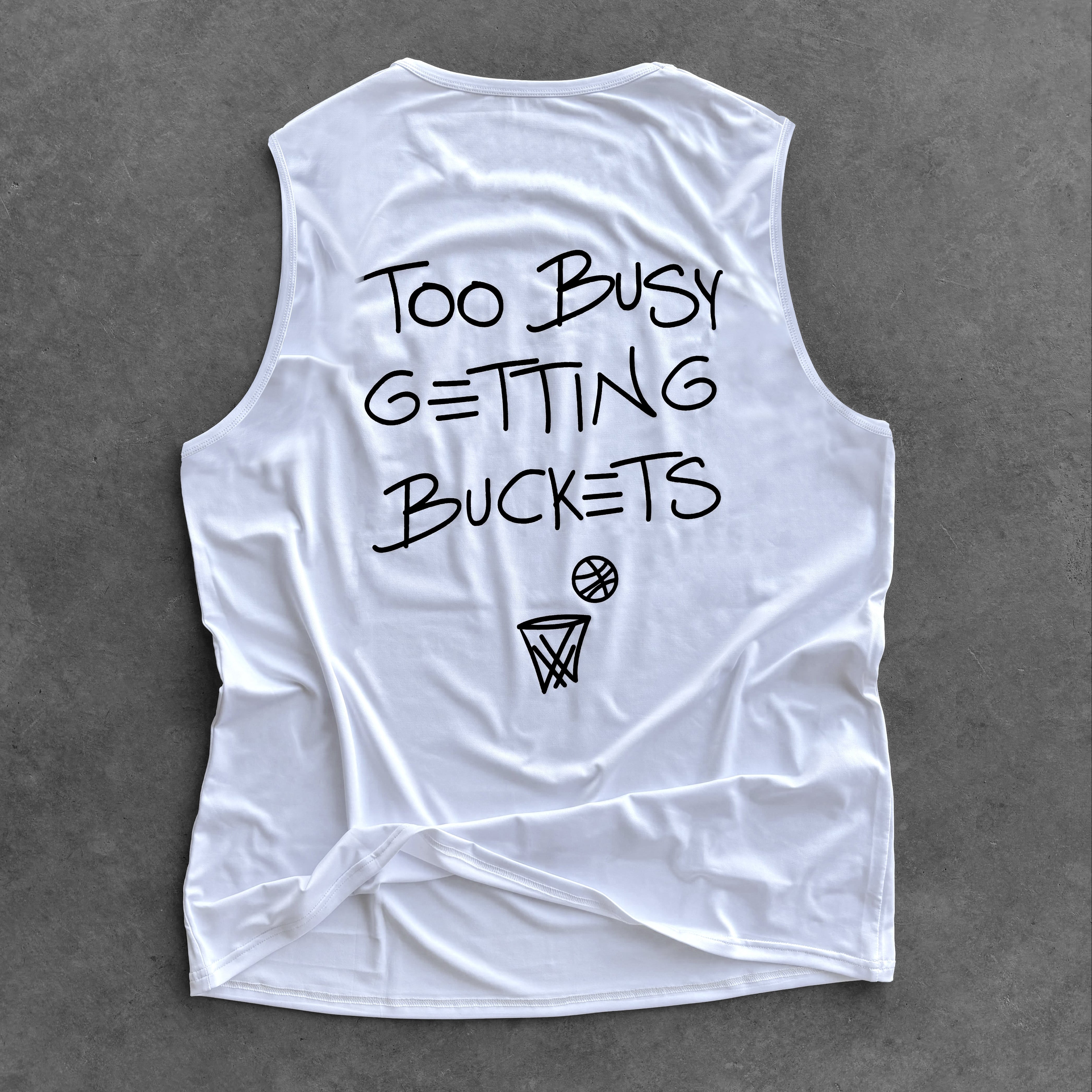 Too Busy Getting Buckets - Performance Tank - White